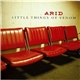 Arid - Little Things Of Venom